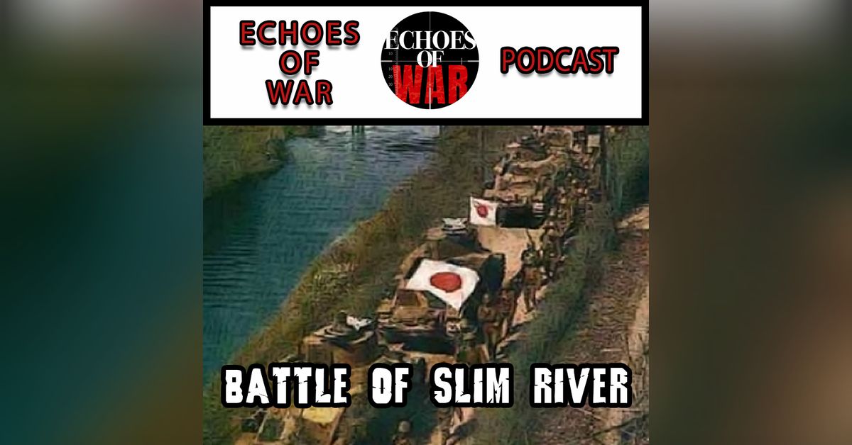 The Malayan Campaign #3 🎙️The Battle of Slim River | Echoes of War ...