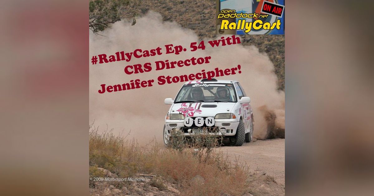 RallyCast Episode 54 - California Rally Series Director Jennifer ...