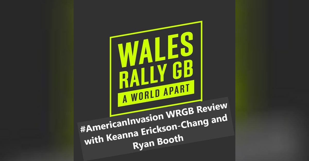 Ryan Booth Rally RallyCast Episode 66 - #AmericanInvasion Review of Wales Rally GB with ...