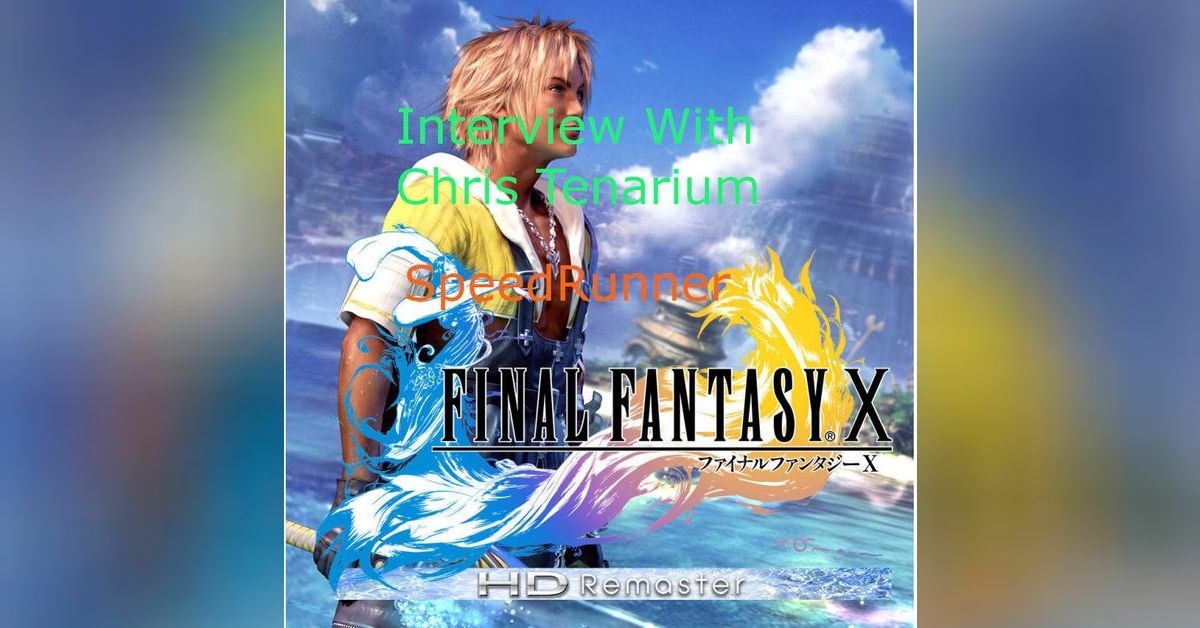 Chris Tenerium Speedrunner FFX (Interview 13) - GMMF | Games My Mom Found