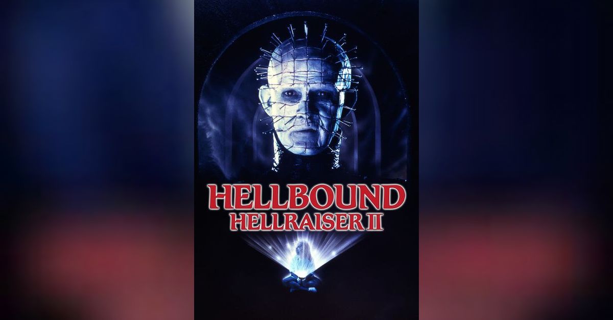 Hellbound Hellraiser 2 (Film 113) - GMMF | Games My Mom Found