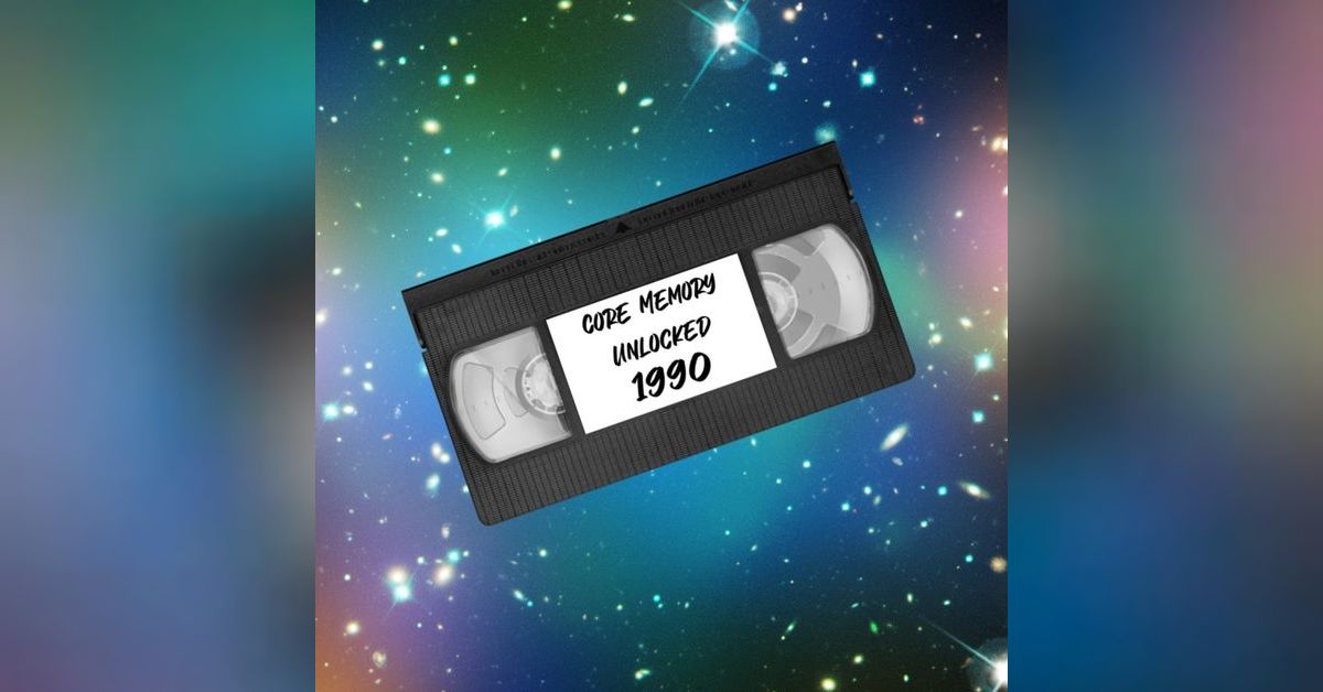 Core Memory Unlocked Ep. 02 ”Tremors and Back to the Future Part III ...
