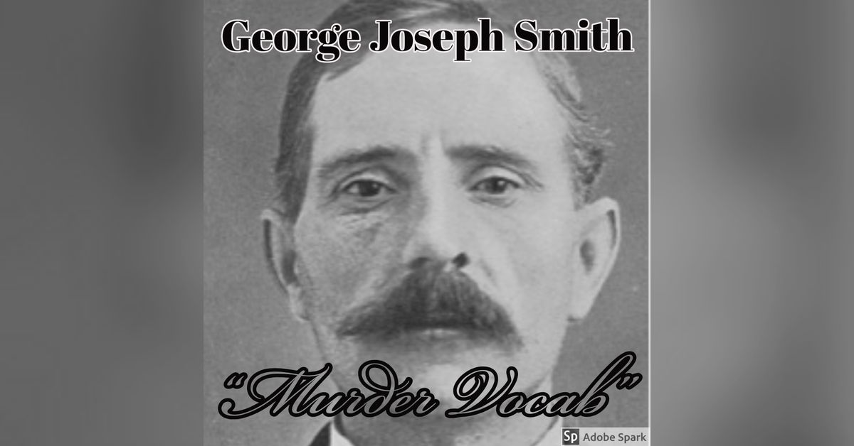 Old Timey Crimey 71 Joseph Smith "Murder Vocab" Old Timey