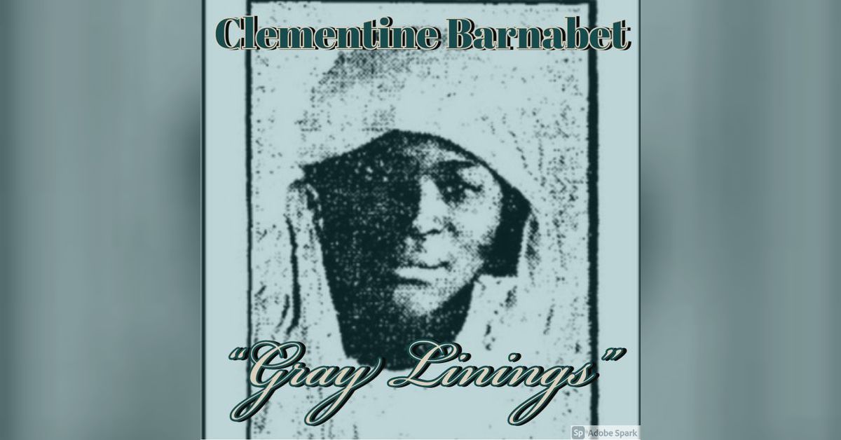 Old Timey Crimey 132 Clementine Barnabet ”Gray Linings” Old Timey