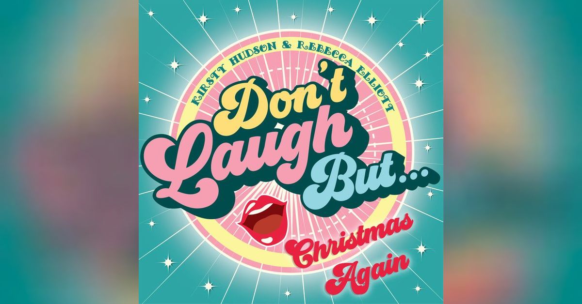 Don’t Laugh But... Podcast - Christmas Again | Free Listening on ...