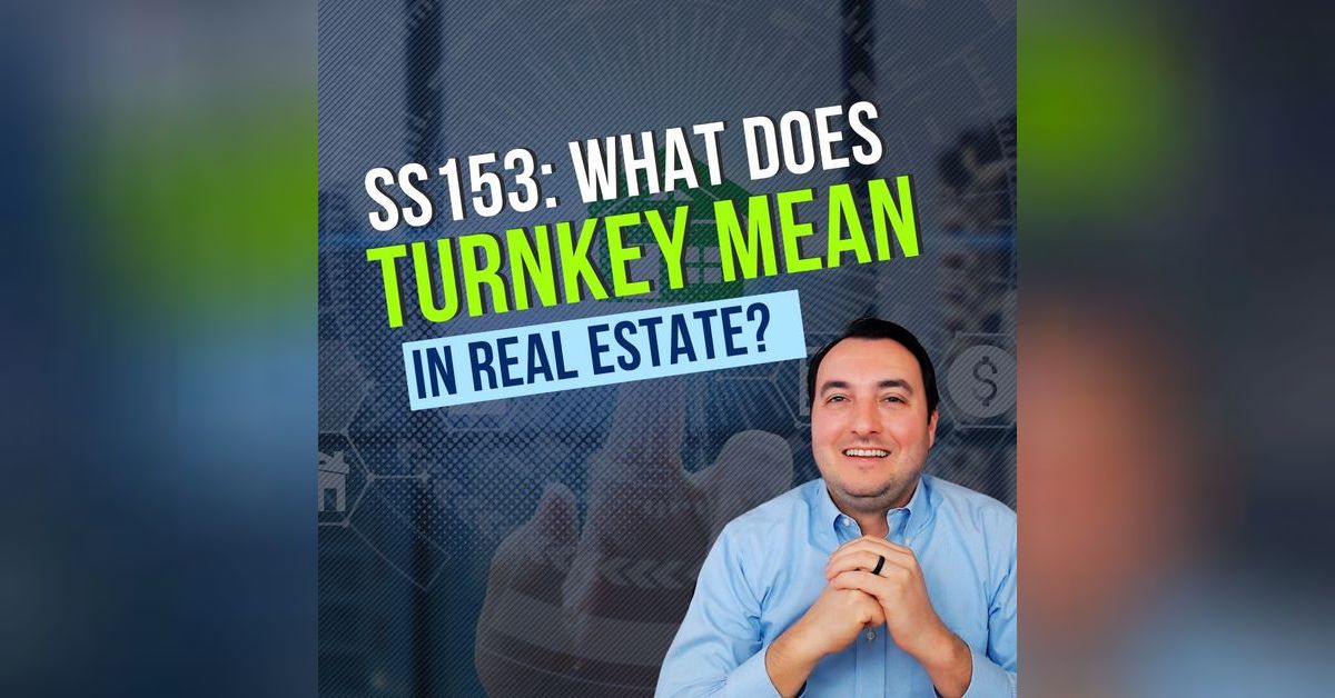 SS153 What Does Turnkey Mean in Real Estate? Global Investors