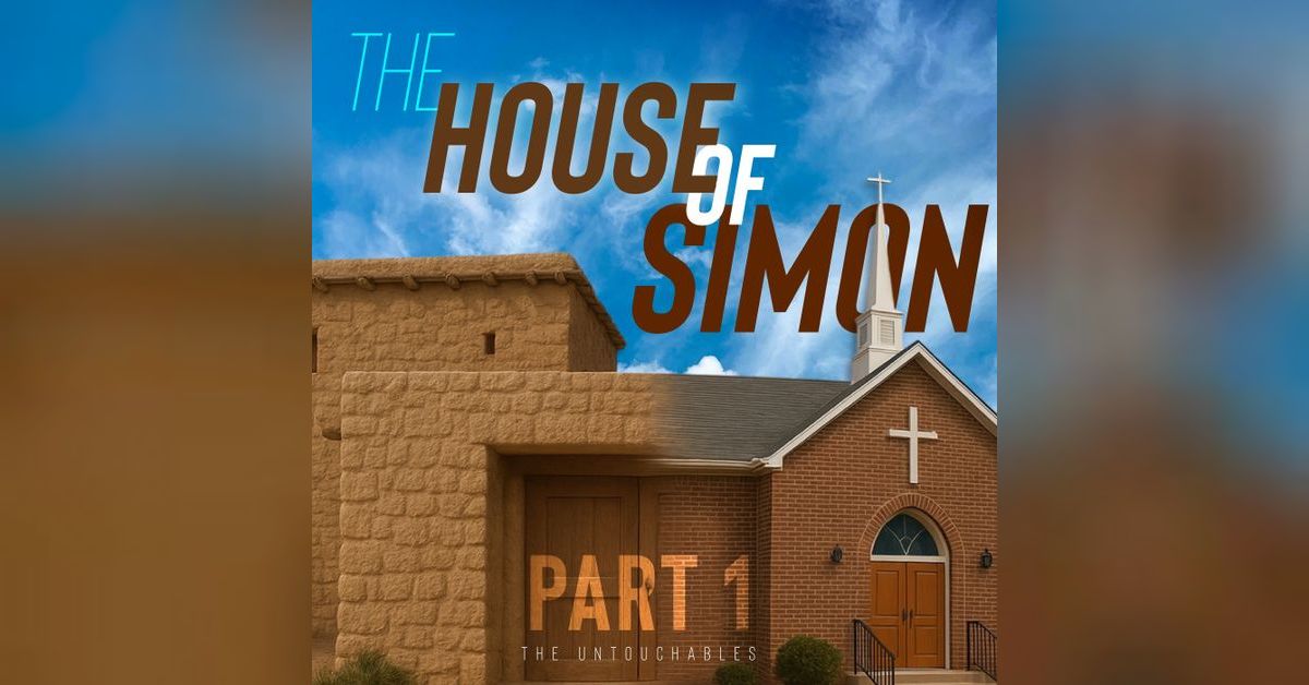 The House of Simon - A Picture of the Modern Church - Part 1 The ...
