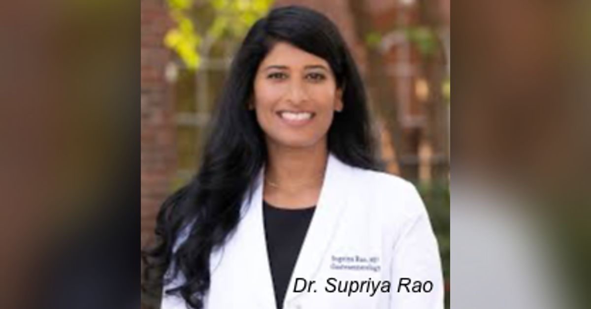 IBS Chat Episode 17: Dr. Supriya Rao is a gastroenterologist with a ...