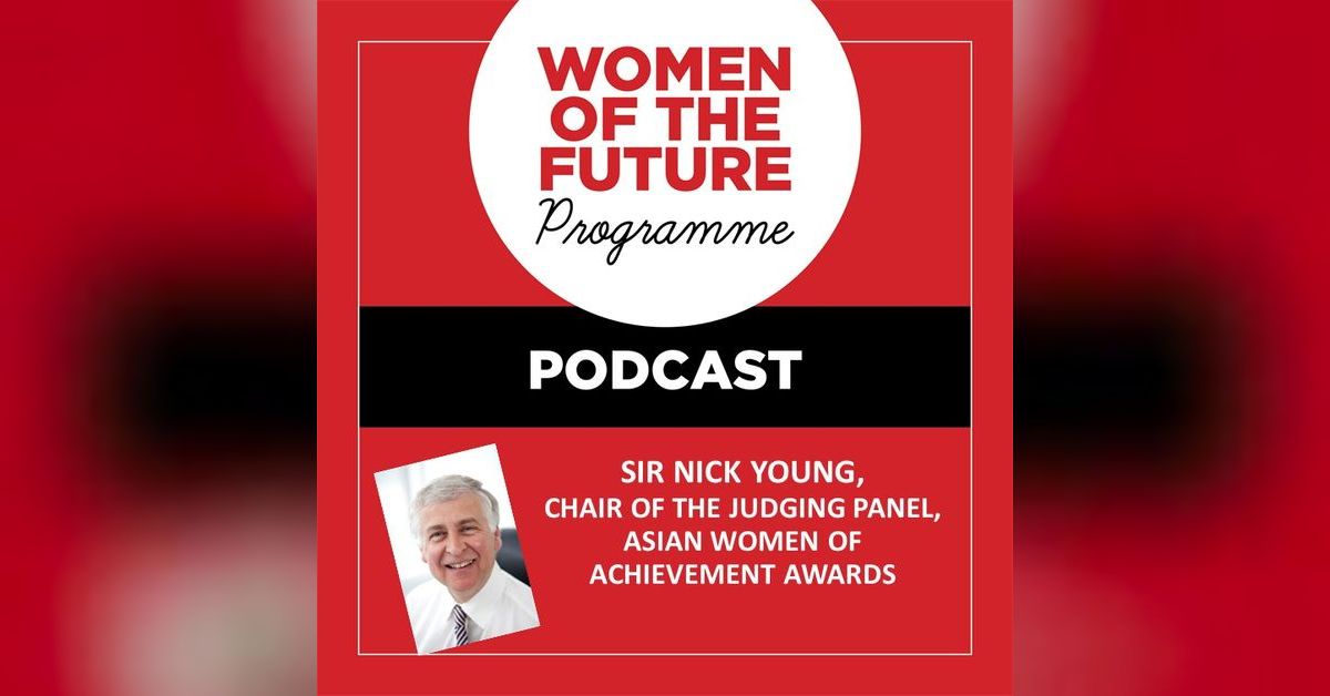 the-women-of-the-future-podcast-sir-nicholas-young-women-of-the