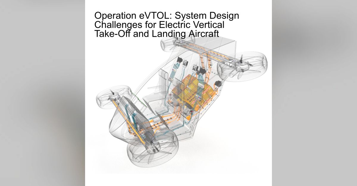 Operation eVTOL: System Design Challenges for Electric Vertical Take ...