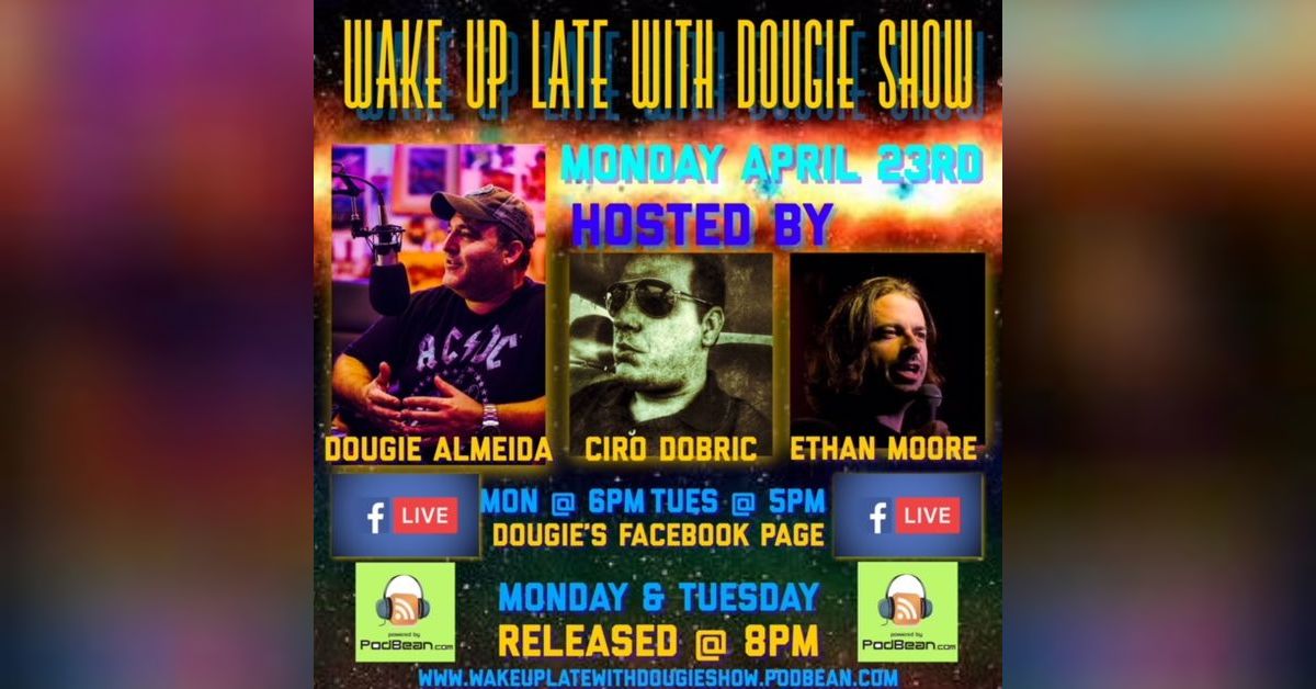 Wake Up Late with Dougie Show Podcast - Apr 23, 2018 with Dougie ...