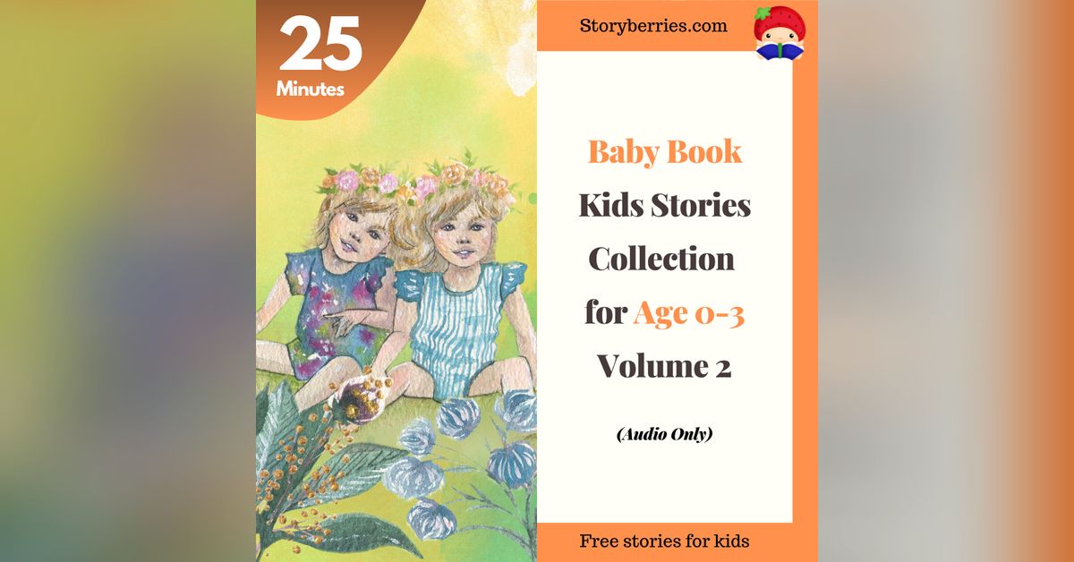 Baby Books Collection Age 03 Volume 2 25 minutes Storyberries