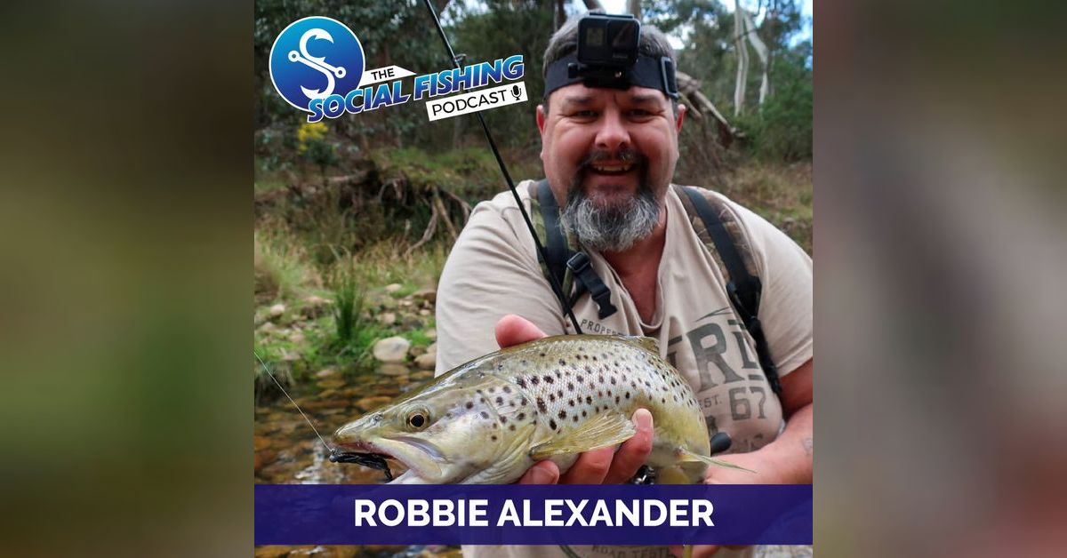 Ep 12 – Robbie Alexander: A Lifelong Passion & Tips for Fishing North ...