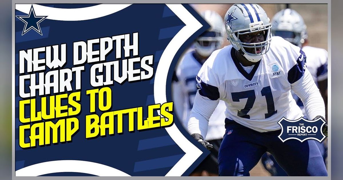 Dallas Cowboys Depth Chart Provides Hints at Camp Battles | The Frisco ...