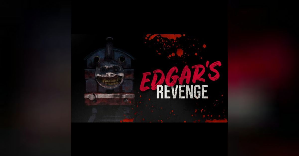 Edgar’s Revenge Thomas the Tank Engine Creepypasta Freaky Attractions