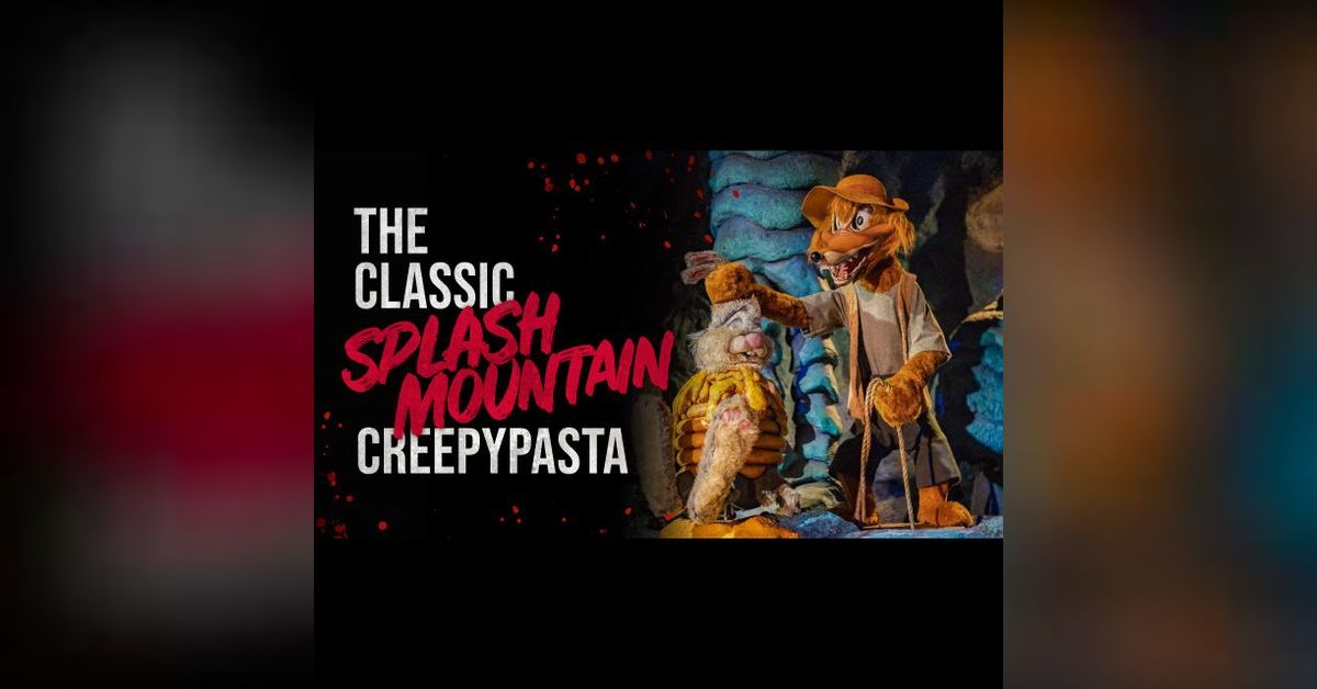 Splash Mountain Classic Creepypasta Freaky Attractions