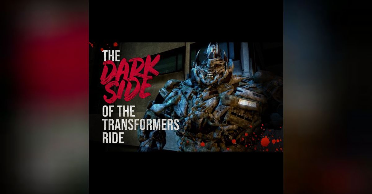 The Dark Side of The Transformers Ride - Universal Studios Creepypasta ...