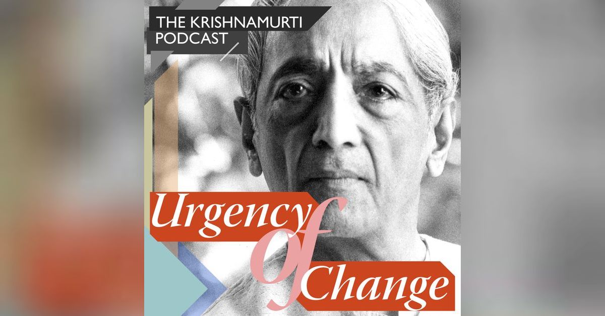 Krishnamurti with David Shainberg | Urgency of Change • The