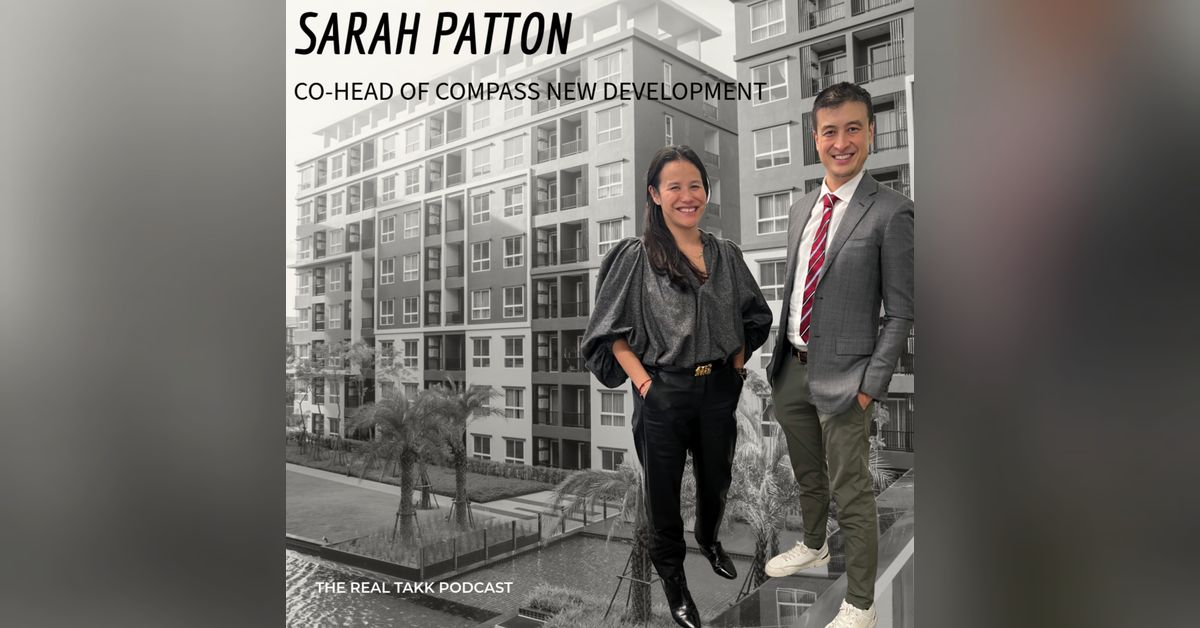 Episode 118: Sarah Patton, Co-Head of Compass New Development New York ...