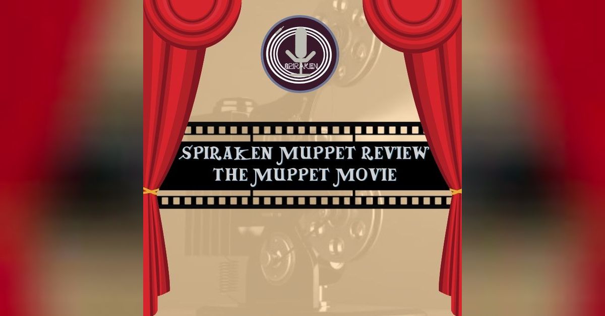 Spiraken Muppet Review Podcast Supplimental Episode: The Muppets ...