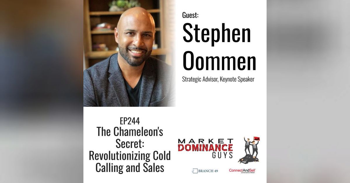 EP244: The Chameleon's Secret - Revolutionizing Cold Calling and Sales ...