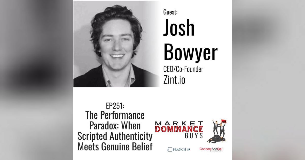 EP251:The Performance Paradox - When Scripted Authenticity Meets ...