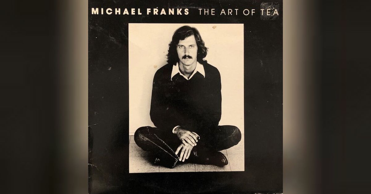 レア！西独盤！Michael Franks/ THE ART OF TEA Michael Franks / The Art Of Tea(LP) / Reprise 1975 USオリジナル盤