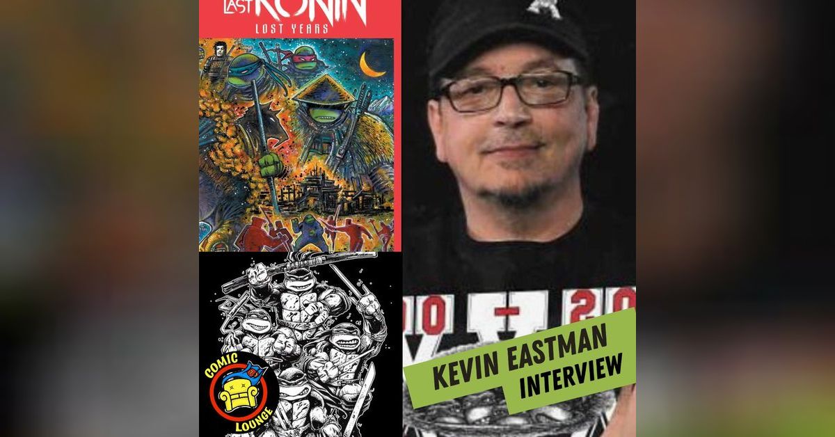 KEVIN EASTMAN Interview | Peter Laird, Last Ronin Lost Years & Last ...