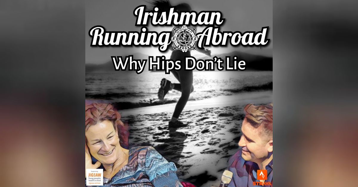 Irishman Running Abroad with Sonia O'Sullivan “Hips, Matt LeBlanc