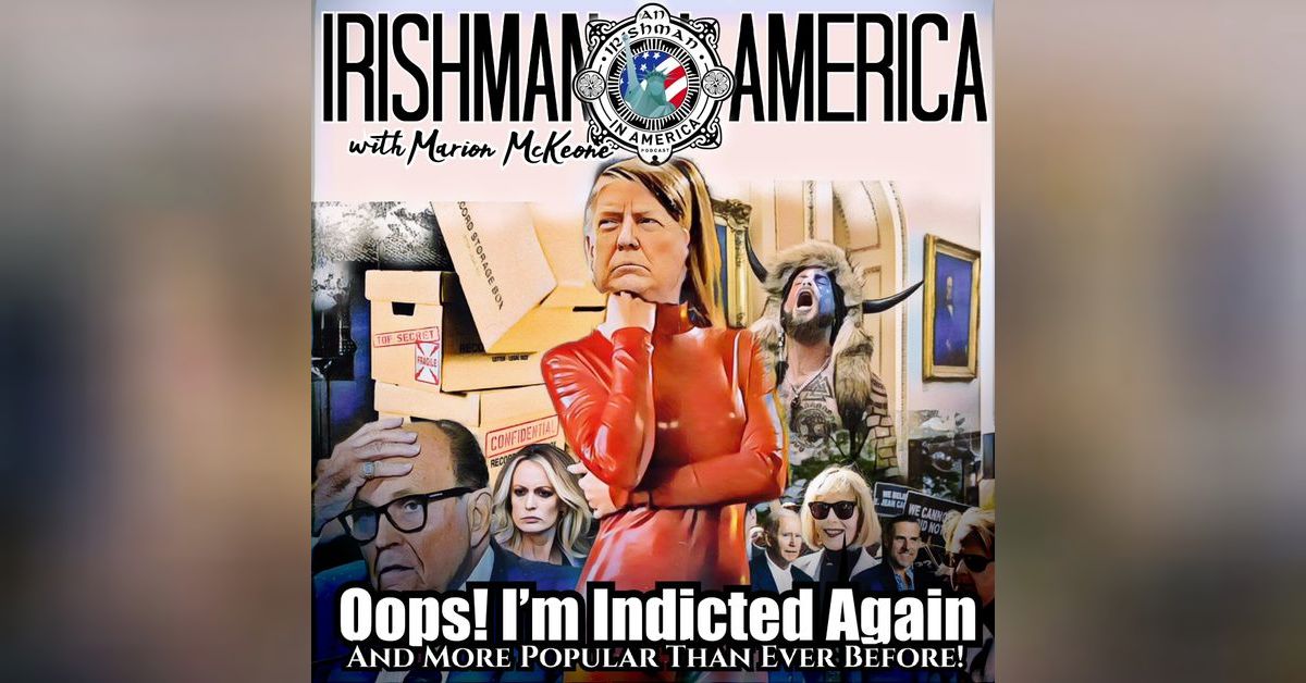 Oops! I’m Indicted Again! (And Somehow More Popular Than Ever
