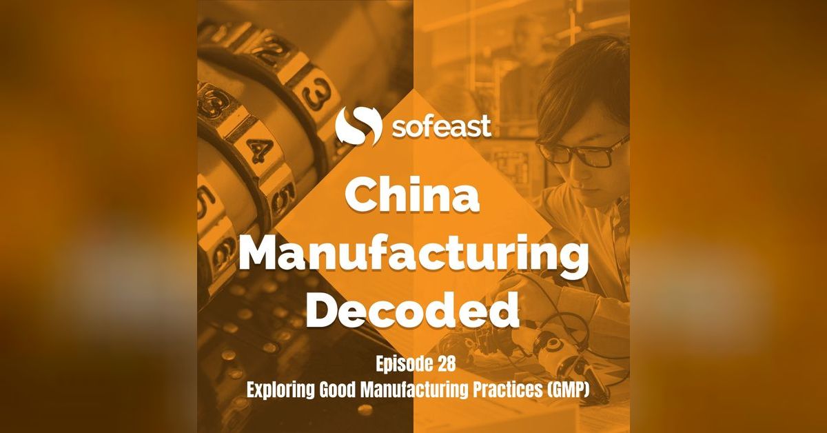Exploring Good Manufacturing Practices GMP China Manufacturing Decoded
