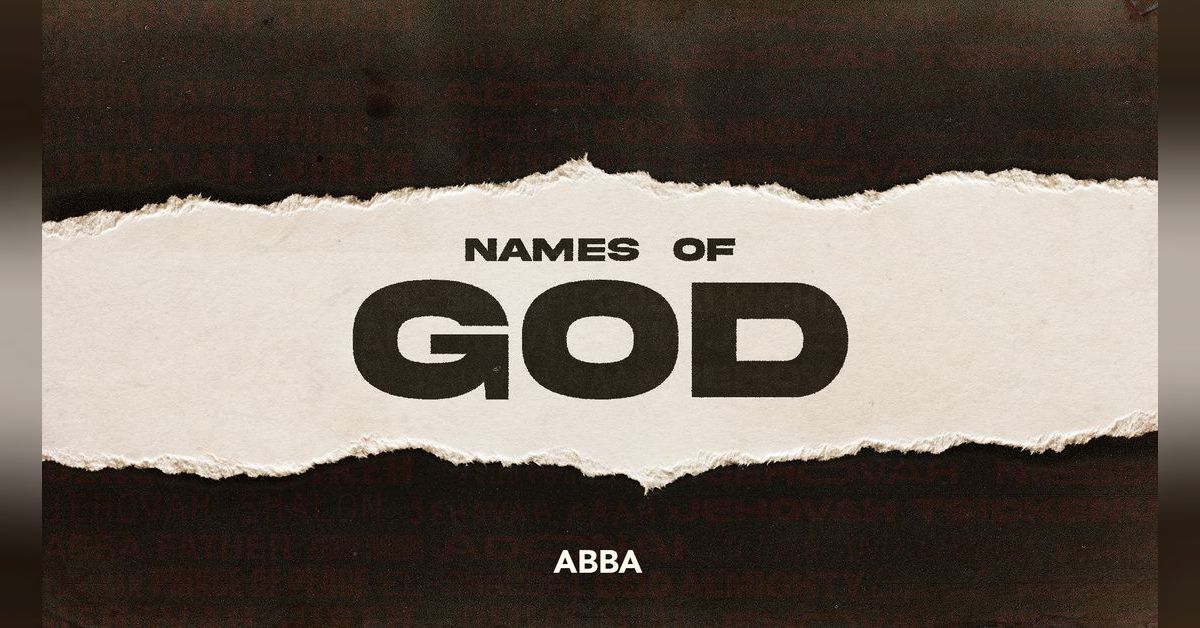 Names Of God Abba Fellowship Baptist Church names-of-god-abba-fellowship-baptist-church