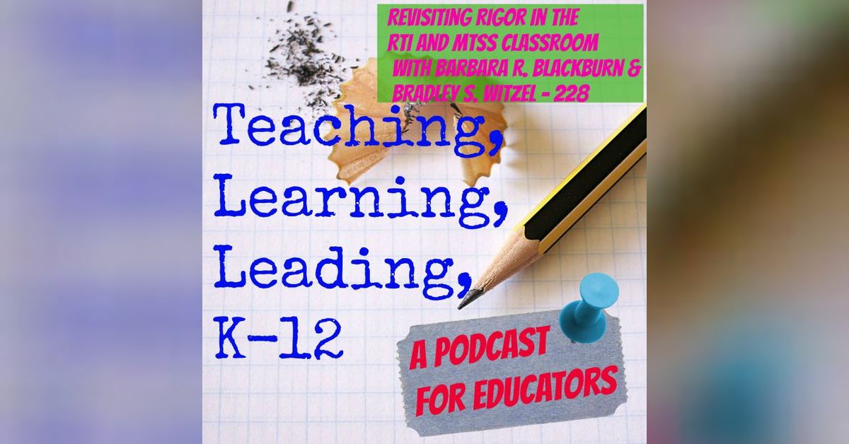 Revisiting Rigor in the RTI and MTSS Classroom with Barbara R ...