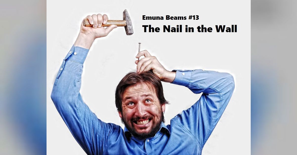The Nail in the Wall Emuna Beams