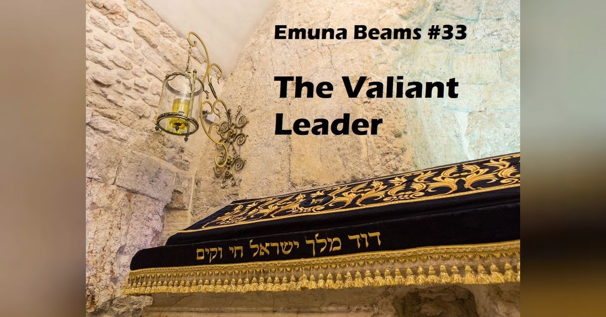 The Valiant Leader Emuna Beams The Valiant Leader Emuna Beams