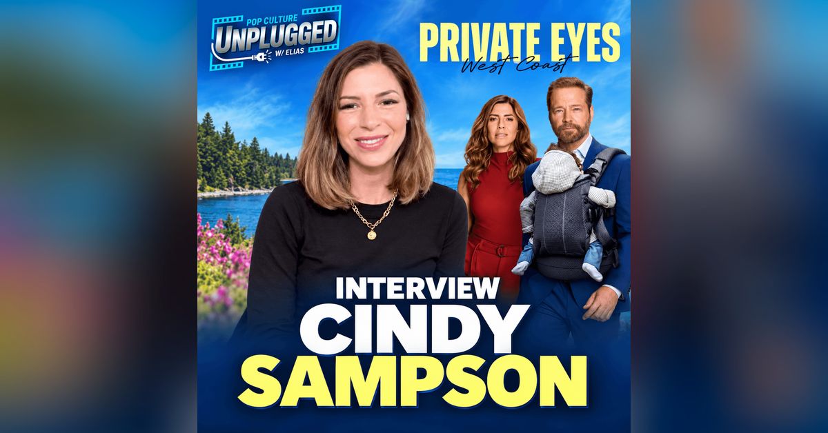 Pop Culture Unplugged w/ Elias Podcast - Cindy Sampson on Private Eyes ...