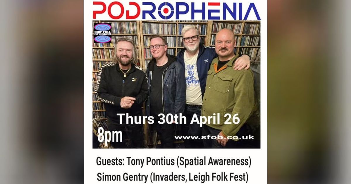 Podrophenia with Guests Tony Pontius & Si Gentry - April 2026 | Ship ...