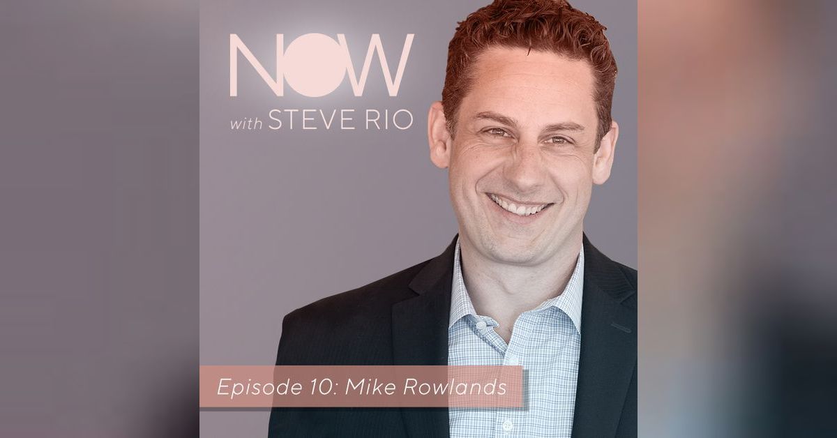 Mike Rowlands — Creating value as a social impact entrepreneur. | NOW ...