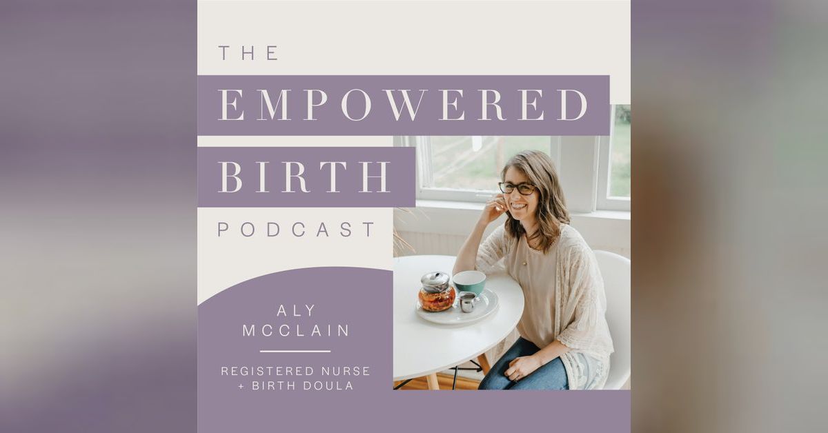 Ep 8// The Power of the MotherBaby Bond with Julie Summers Peaceful