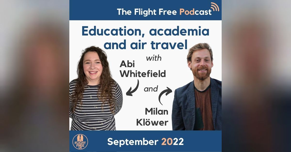 2022 series: Education, academia and air travel | The Flight Free Podcast