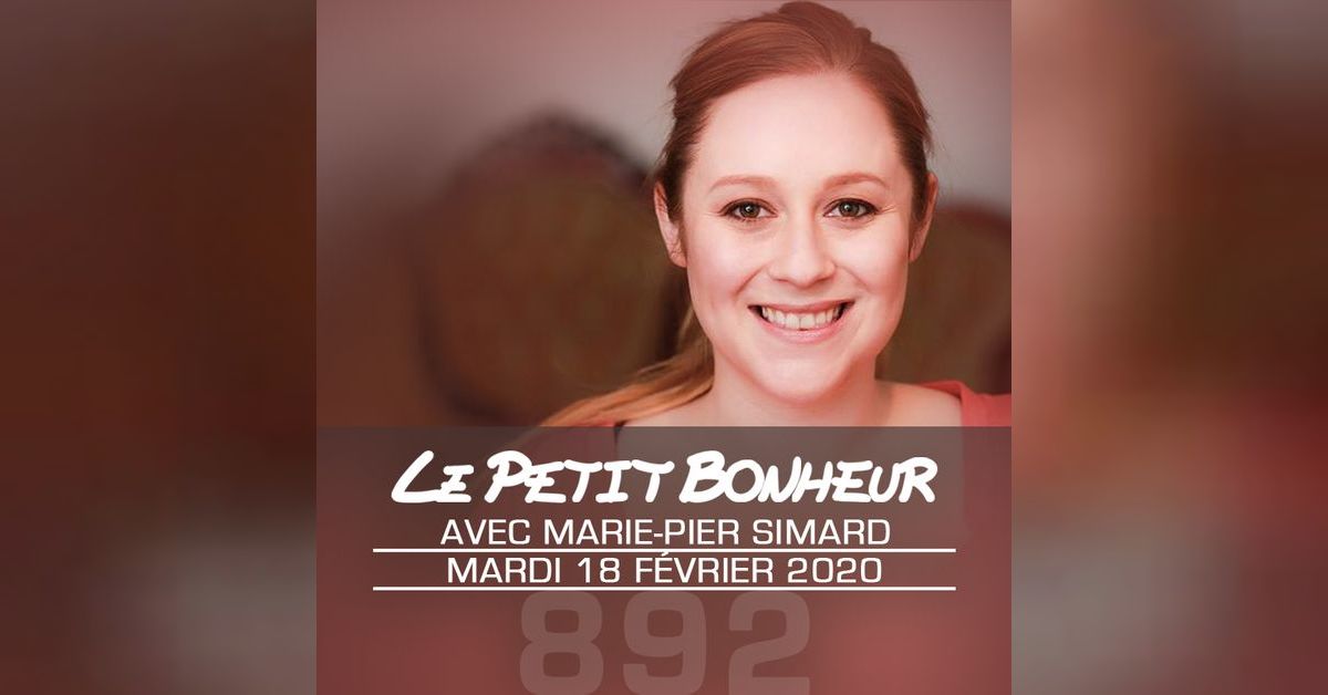 LPB #892 - Marie-Pier Simard - “Vous monsieur...vous êtes pas...euh ...