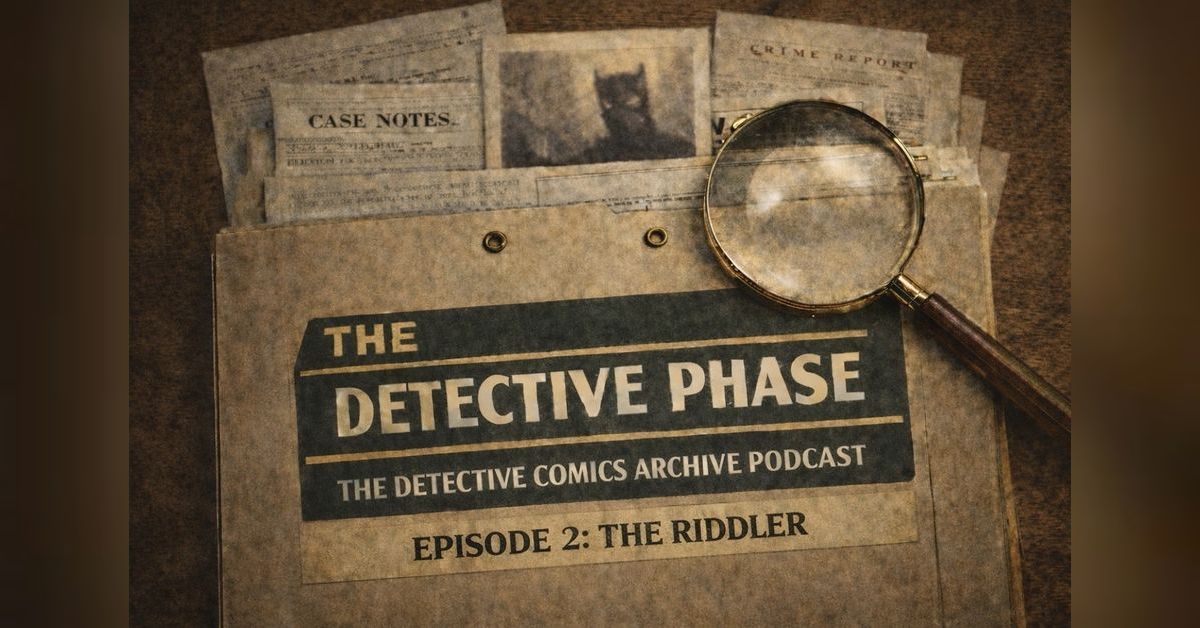 The Detective Phase - Episode 2: The Riddler | Waiting for Doom