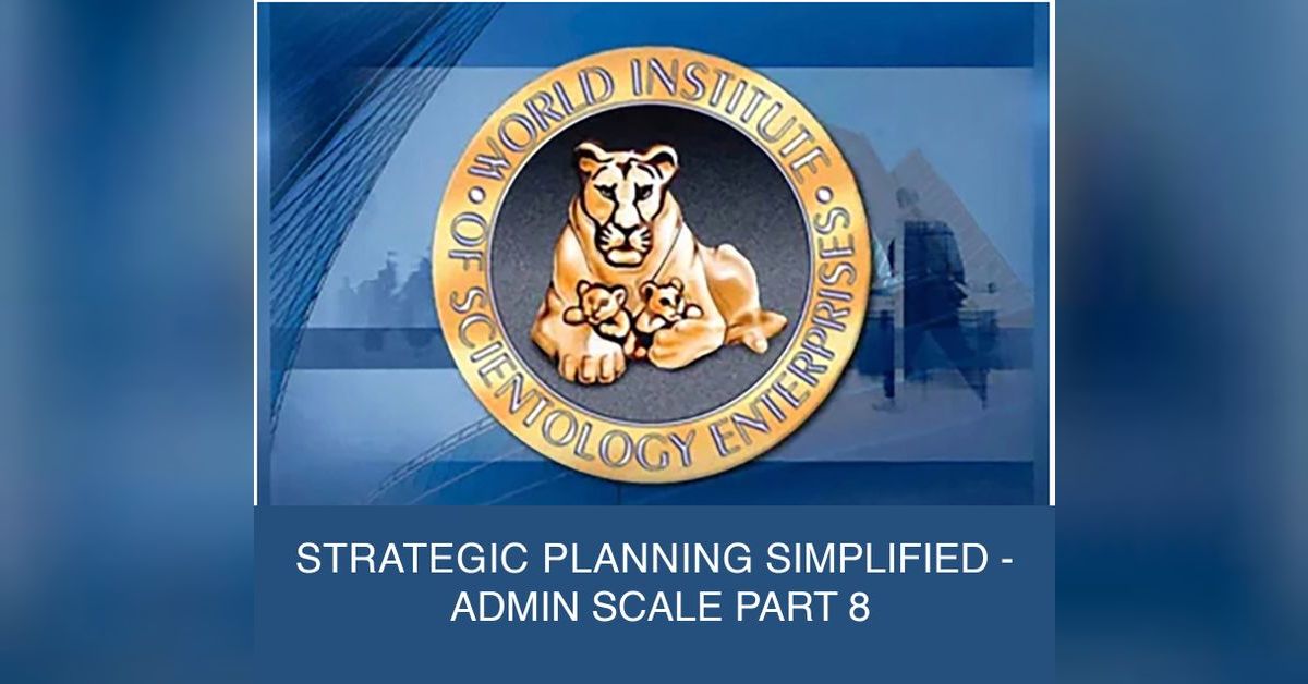 Episode 46, Volume 3: Strategic Planning Simplified- Admin Scale Part 8 ...