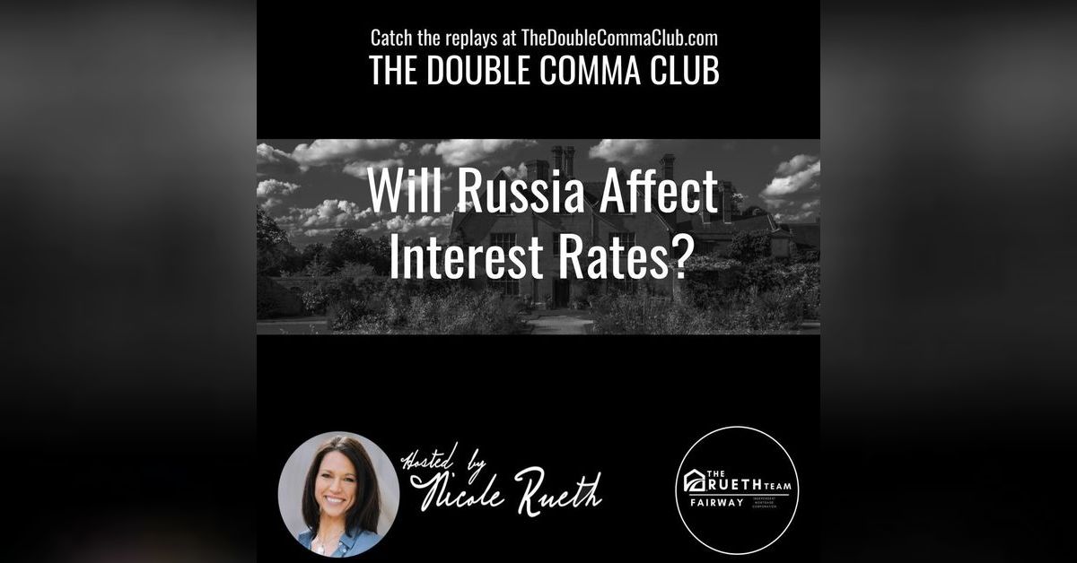 Will Russia Affect Interest Rates? | The Double Comma Club