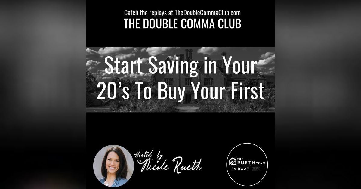 Saving for Buying Real Estate in Your 20s. The Double Comma Club