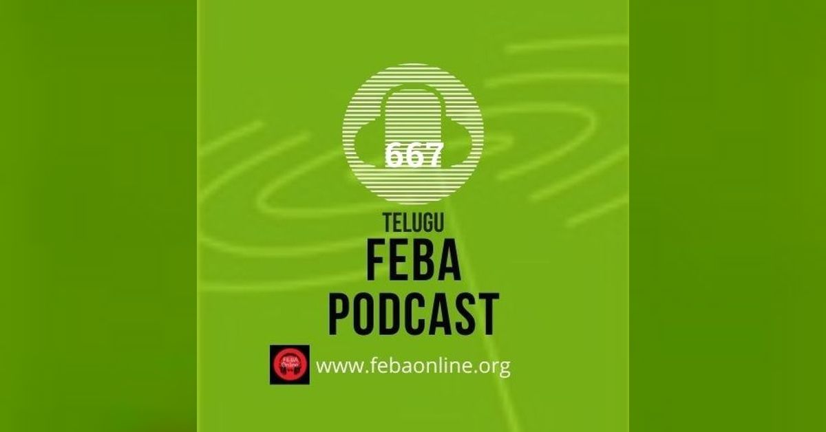 తిరిగి వచ్చిన యాకోబు-1 - Jacob turns to God - 1 - Telugu | FEBA Podcast