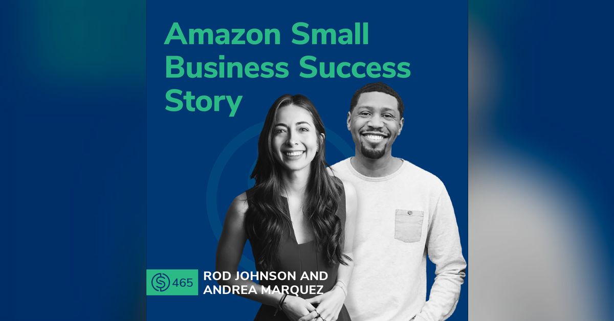 465 Amazon Small Business Success Story Serious Sellers Podcast
