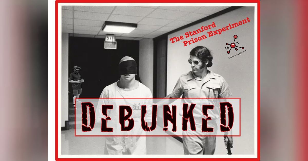 Debunking the Stanford Prison Experiment | Mark and Toddcast