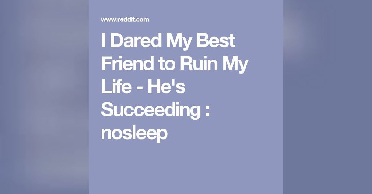 I Dared My Best Friend To Ruin My Life Movie