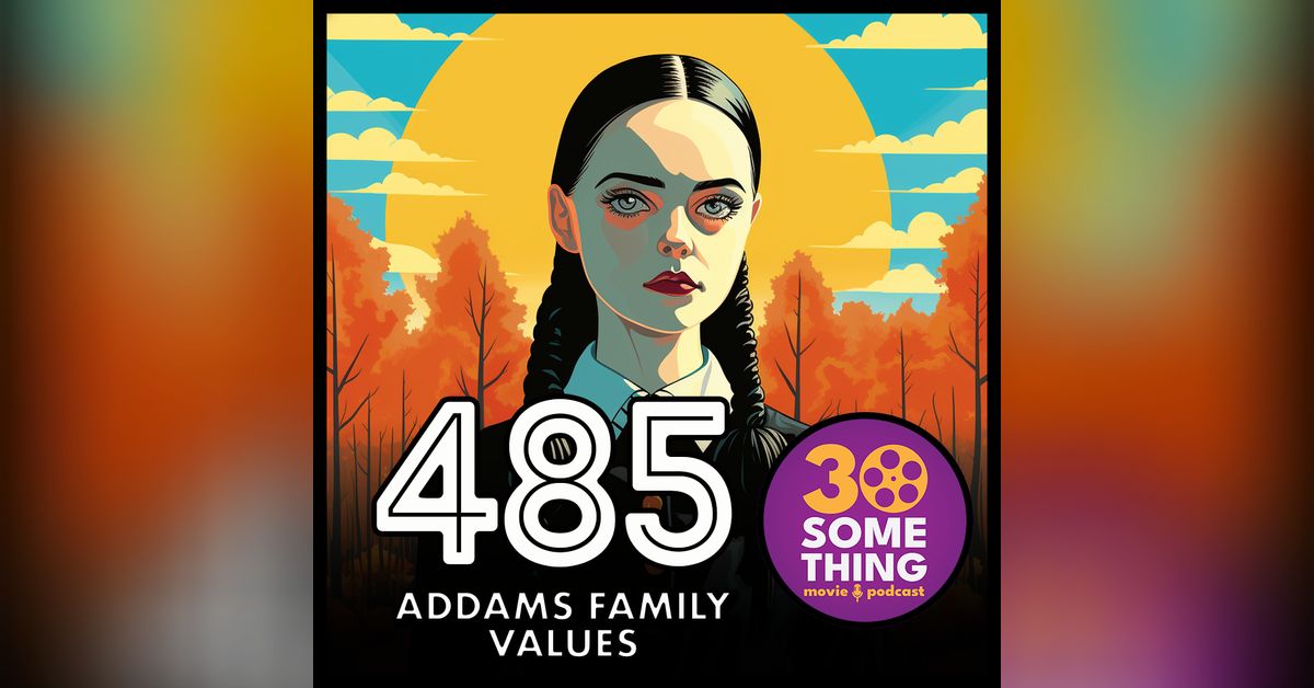 485: ”Ballerina Barbie > Malibu Barbie” | Addams Family Values (1993